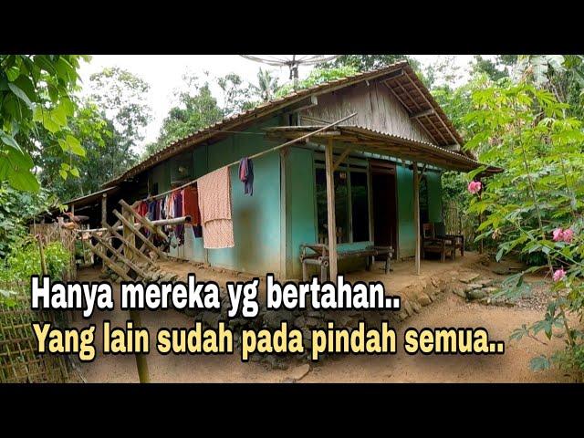 MEREKA YG BERTAHAN DI KAMPUNG SEPI NAGOG, KAMPUNG TERSEPI DAN TERSULIT DI PEGUNUNGAN CILACAP.