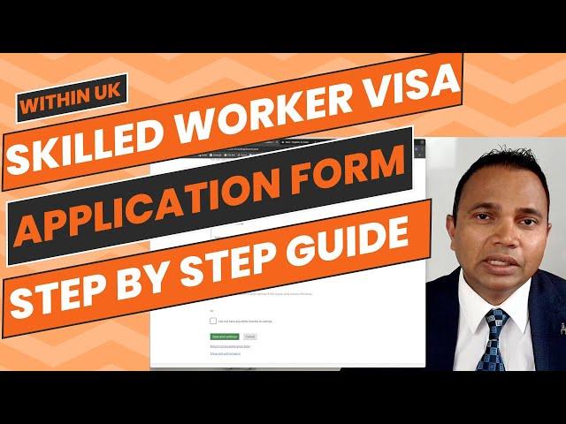 How to Fill Out a UK Skilled Worker Visa Application from Inside UK - Switch, Extend,Change Employer