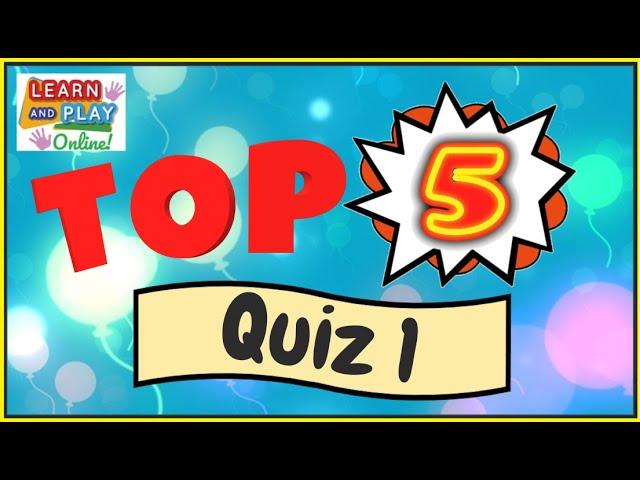 TOP 5 Quiz! Fun for the whole family!!!