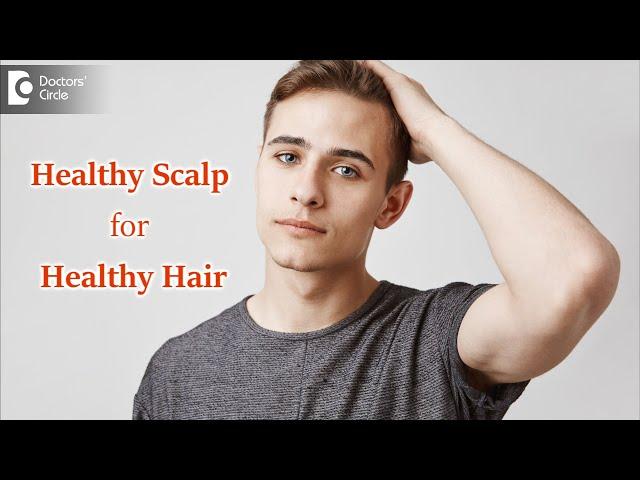 Why is scalp health important? Tips to maintain Healthy Scalp - Dr. Rasya Dixit | Doctors' Circle