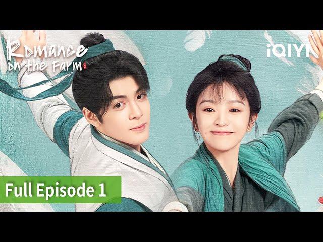 Romance on the Farm | Episode 01【FULL】Joseph Zeng, Tian Xi Wei | iQIYI Philippines