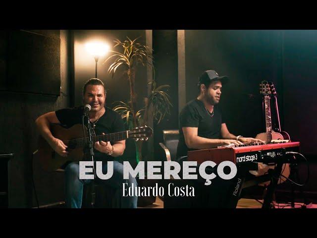 EU MEREÇO | Eduardo Costa