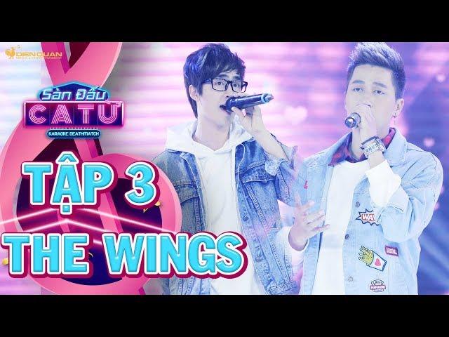 Sàn đấu ca từ 2 | tập 3: Hai hotboy The Wings khuấy động sân khấu với Làm người yêu anh nhé baby