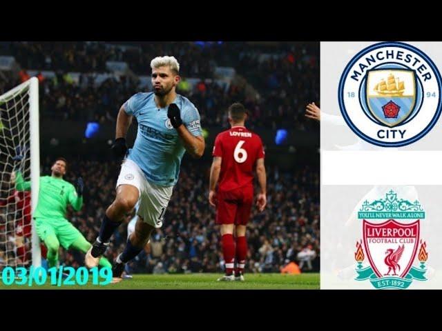 Man City vs Liverpool 03/01/2019- Premier League 2018/2019