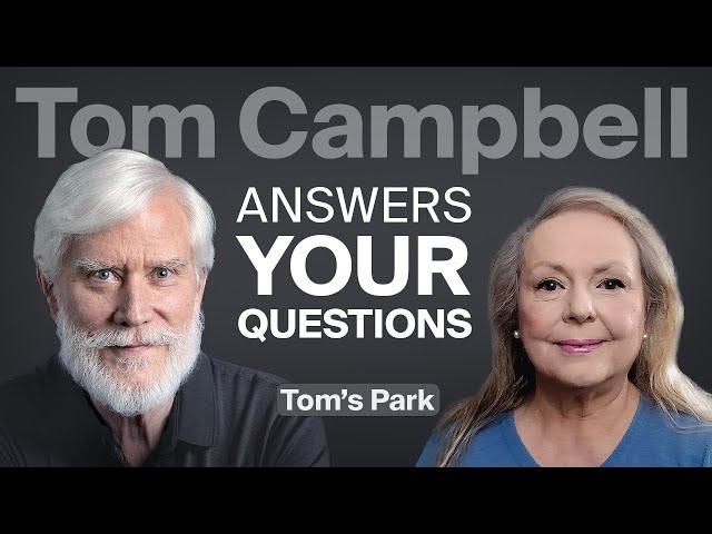 Tom Campbell Answers Your Questions Special Edition: Tom's Park