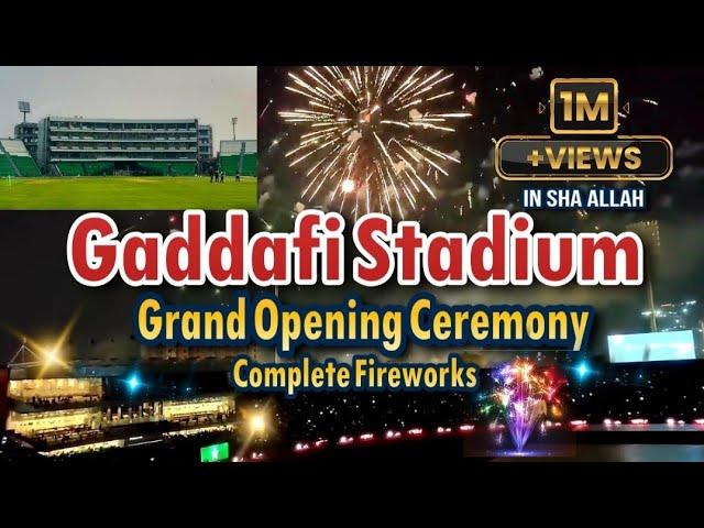 Gaddafi Stadium Lahore Opening Ceremony | Beautiful Fireworks | 07 February 2025