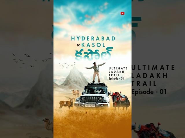 Ultimate LADAKH Journey | Hyderabad to Kasol - EP 01