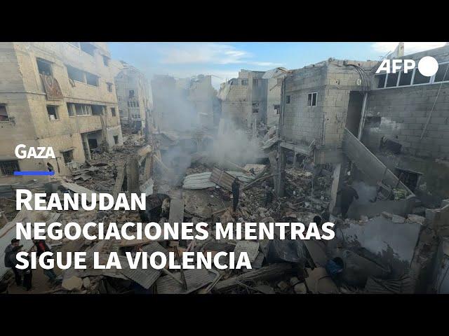 Las negociaciones sobre una tregua en Gaza se reanudan mientras sigue la violencia | AFP