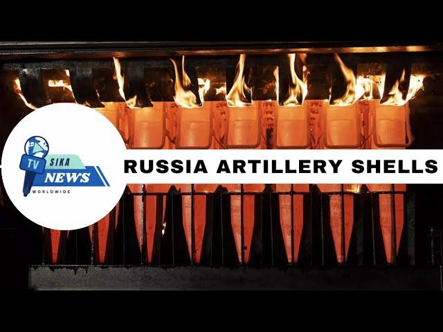 RUSSIA PRODUCE 3X MORE ARTILLERY SHELLS | SIKA NEWS