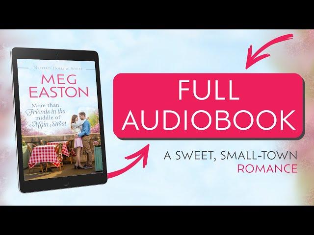 ROMANCE AUDIOBOOK - More than Friends in the Middle of Main Street by Meg Easton, narrator Liz Krane