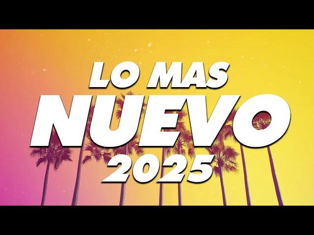 MIX REGGAETON 2025 - LO MAS NUEVO 2025 - LO MAS SONADO
