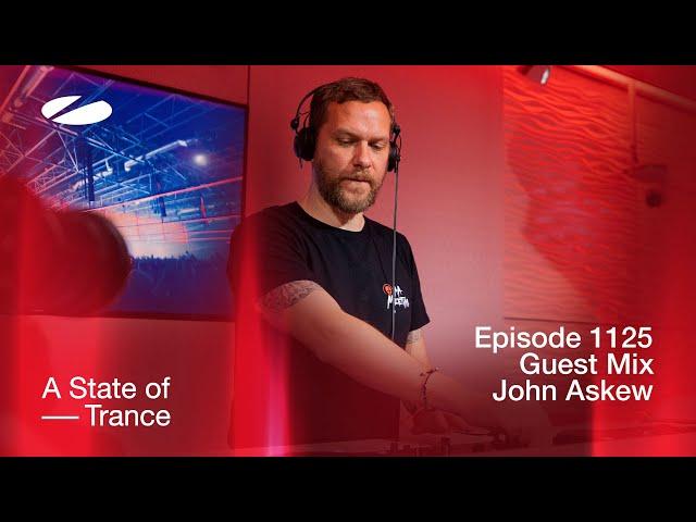 John Askew - A State Of Trance Episode 1125 Guest Mix