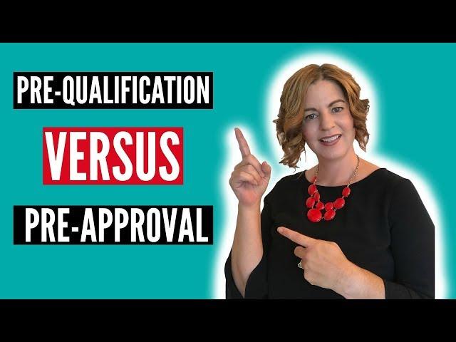 Pre-Qualification VS Pre-Approval – What’s the Difference