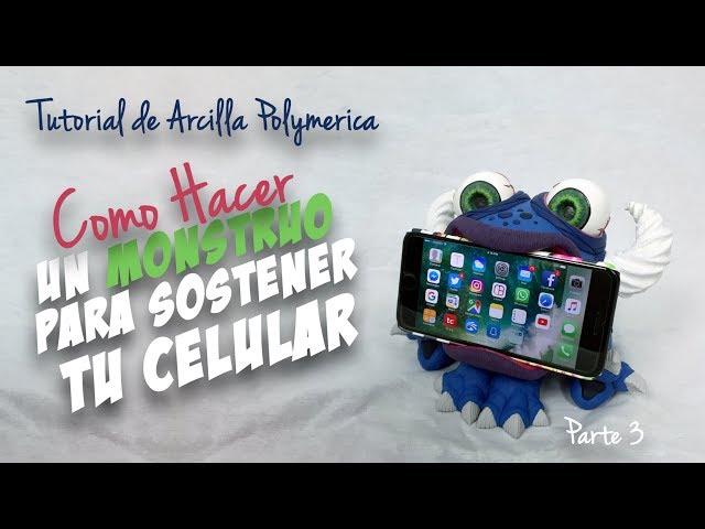 Tutorial "Cómo Hacer Un Monstruo Para Sostener Tu Celular" Parte 3