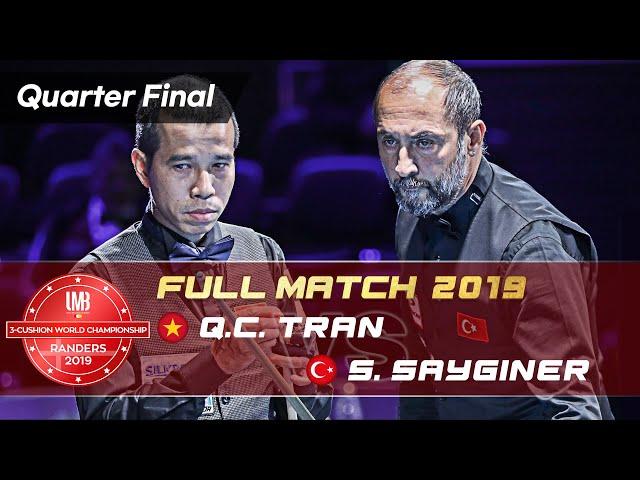 Quarter Final - Quyet Chien TRAN vs Semih SAYGINER (72nd World Championship 3-Cushion)