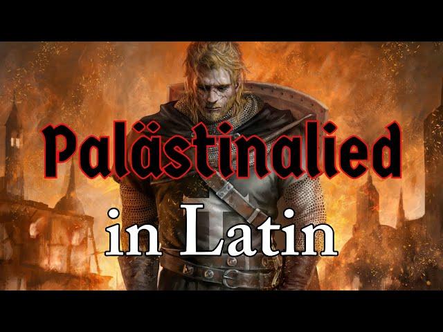 Palästinalied in Latin [Crusader Song] | The Skaldic Bard