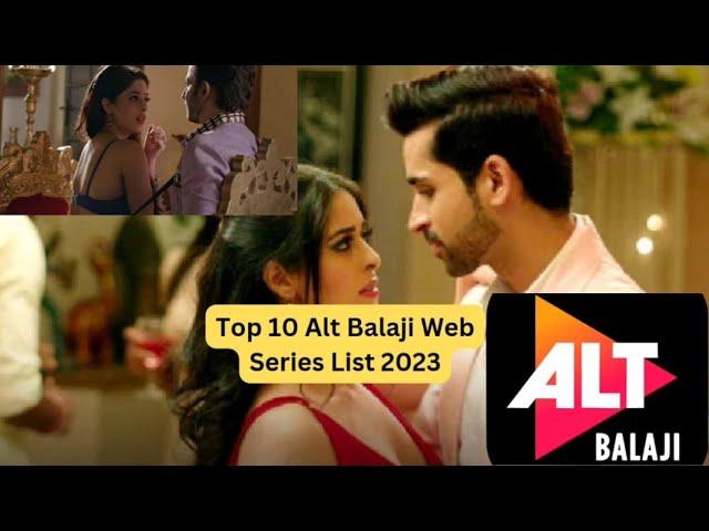 Top 10 Alt Balaji Web Series List 2023 | Watch Best Romantic Alt Balaji Series Online for Free