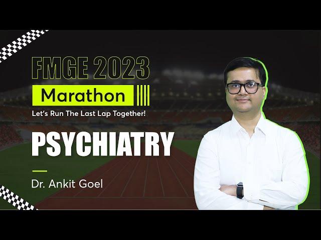 FMGE 2023 Marathon, Psychiatry Session by Dr. Ankit Goel | PrepLadder FMGE