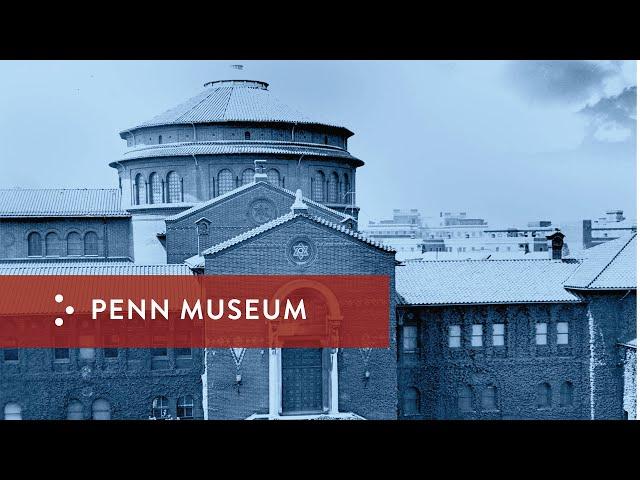 Architectural Masterpieces at Penn: Penn Museum