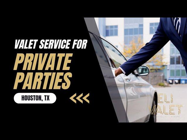 Valet Service For Private Parties Houston TX