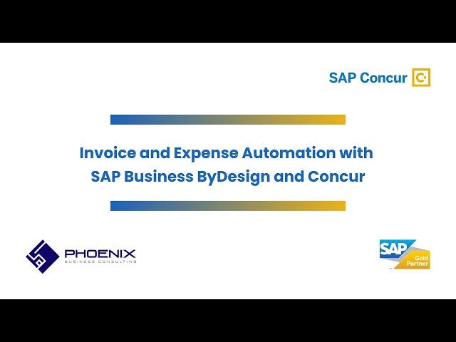 Invoice and Expense Automation with SAP Business ByDesign and Concur | Phoenix Business Consulting