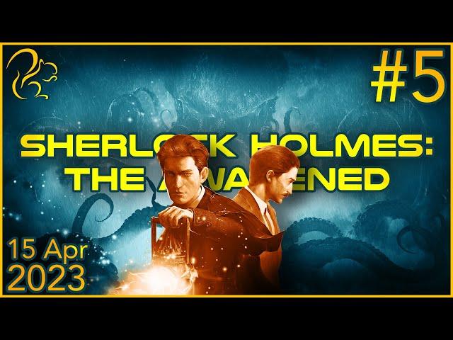 Sherlock Holmes: The Awakened | 15th April 2023 | 5/6 | SquirrelPlus