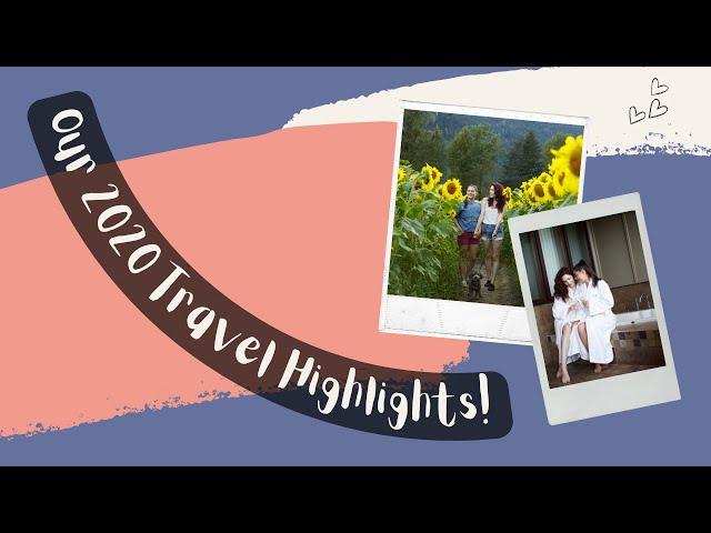 Our 2020 Travel Highlights in British Columbia, Canada | LESBIAN TRAVEL COUPLE | Lez See the World