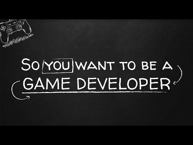 What it's like to be a Game Dev?