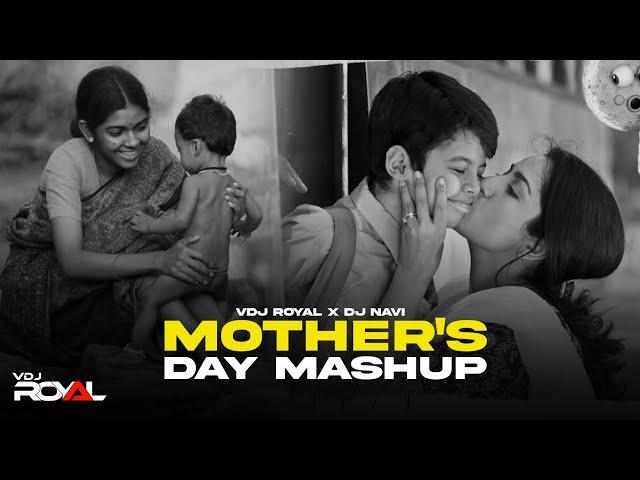 Mother's Day Mashup 2024 | VDj Royal | Maa Songs Mashup