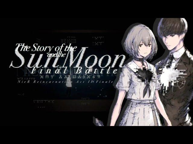 Kusabi || The Story of the Sun and the Moon (Final Battle) - Nier Reincarnation Act II