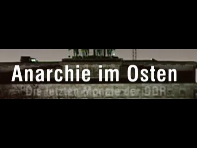 Anarchie im Osten – Die letzten Monate der DDR (ZDF - 2020)