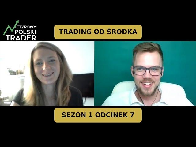 Jak zarabiać na rynku gdy brakuje czasu w ciągu doby? Podcast Trading od Środka S01E07 #ToŚ Ewelina