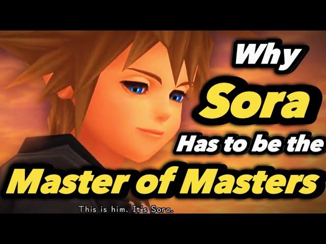 Kingdom hearts: Sora has to be the master of masters