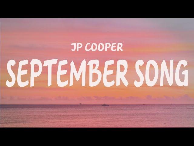 JP Cooper - September Song ( Lyrics )