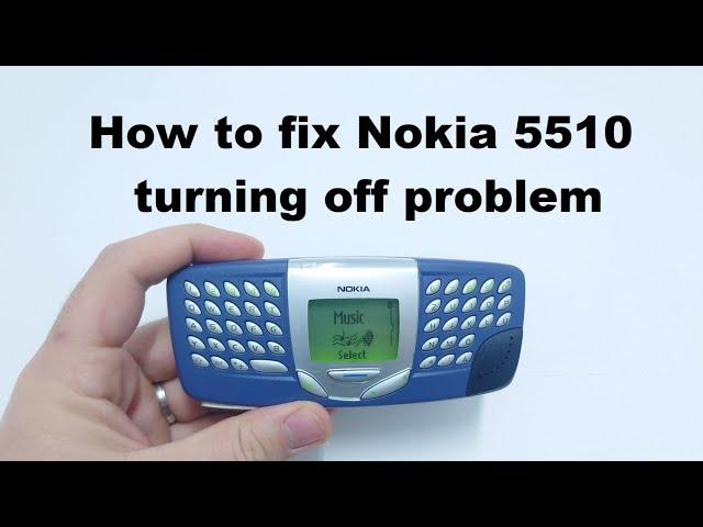 How to fix the NOKIA 5510 turning itself off after 5 seconds issue