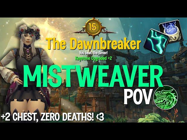 +15 Dawnbreaker 0 Deaths, +2 Chest | Mistweaver POV TWW S1