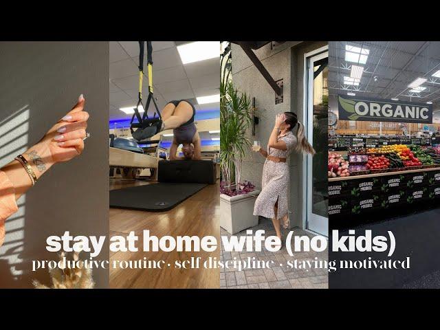 How to master stay at home wife life | creating routine, self motivation, why I became a sahw + more