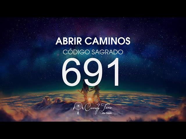 Abrir Caminos con el Código Sagrado 691