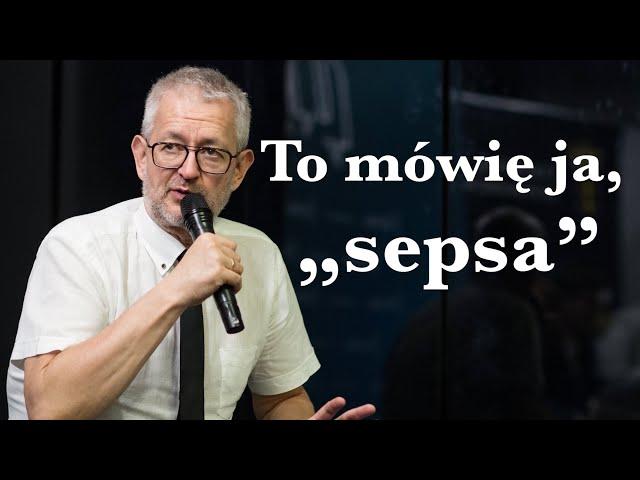 To mówię ja, "sepsa"