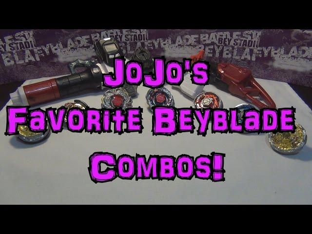 JoJo's Favorite Beyblade Combos! 5/7/15