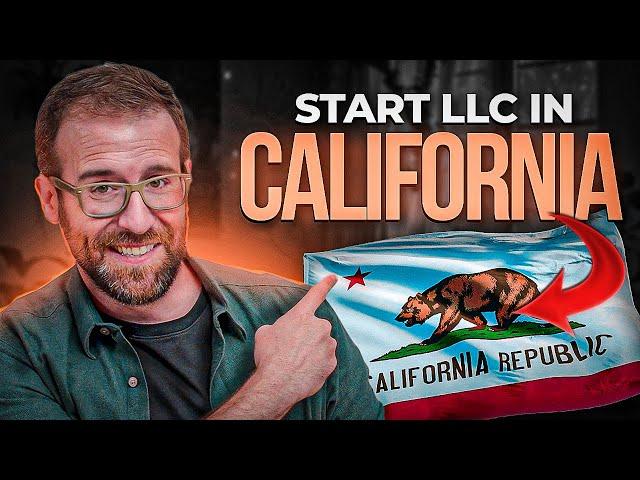 How To Form An LLC In California: Step-By-Step Guide