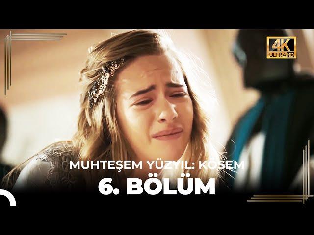 Muhteşem Yüzyıl: Kösem 6. Bölüm (4K)