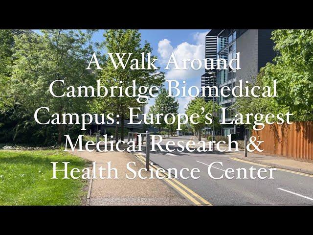 Walking Tour: Cambridge University Hospitals [Addenbrookes Hospital] & Biomedical Campus, Hills Road