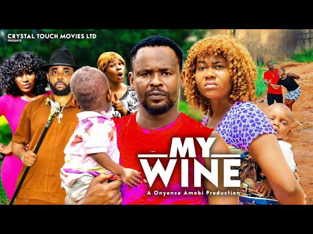 MY WINE (New Movie) Zubby Michael, Peace Onuoha Movies 2024 Nigerian Latest Full Movies