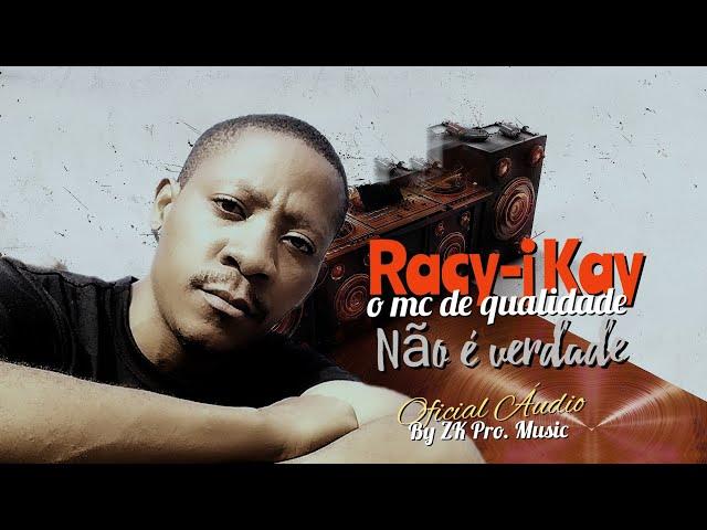 Racy-j Kay-Não é Verdade-(Kizomba By ZK Pro. Music)