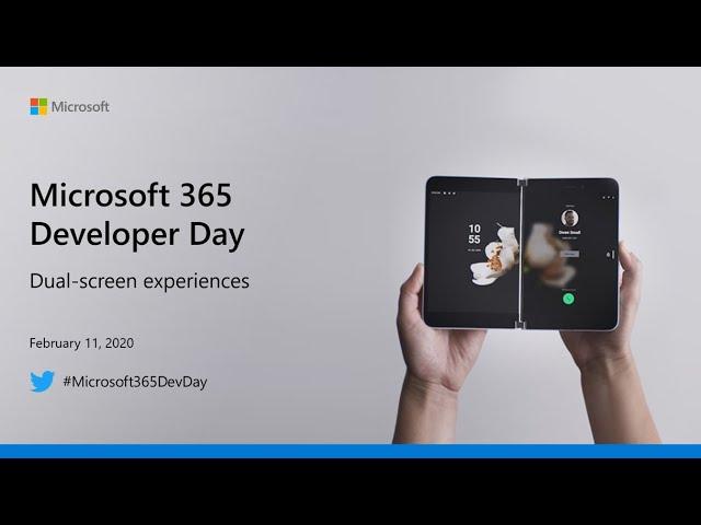 Microsoft 365 Developer Day - Dual-screen experiences