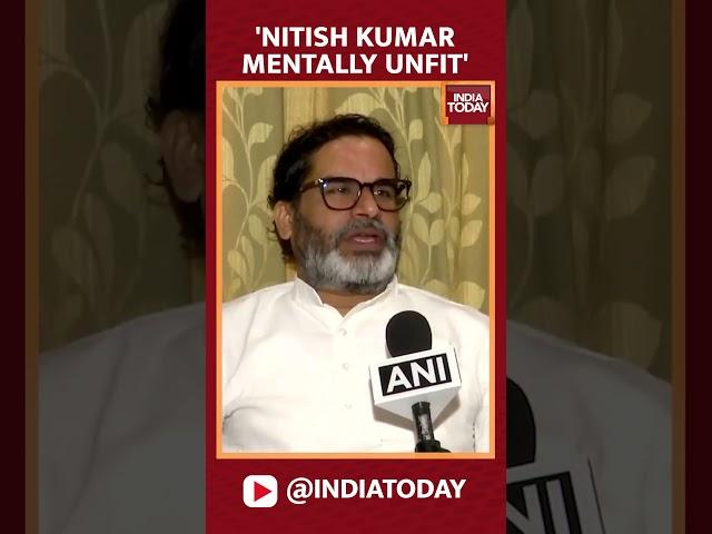 'Nitish Kumar is Mentally Unfit': Jan Suraaj Chief Prashant Kishor | #shorts #prashantkishor