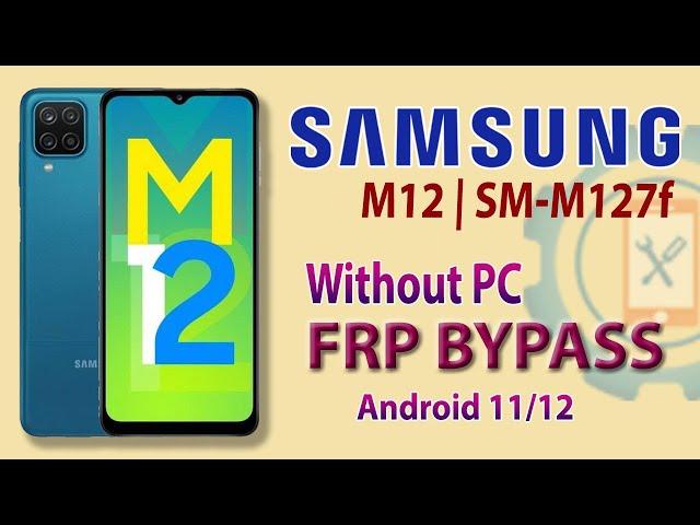 Samsung M12 (SM-M127f) FRP Bypass Without PC | All Samsung Google Account Unlock Android 11