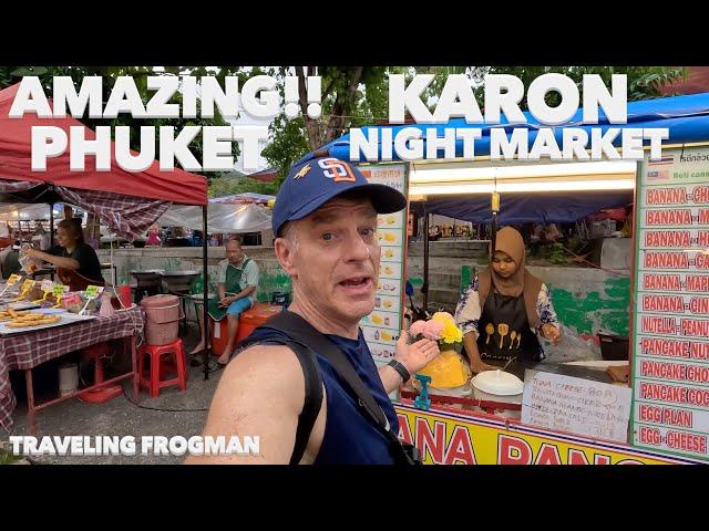 The Karon Night Market In Phuket, Thailand Is Amazing! 