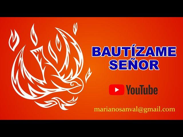 BAUTIZAME SEÑOR CON TU ESPÍRITU (VERSIÓN KARAOKE CON GUIA)